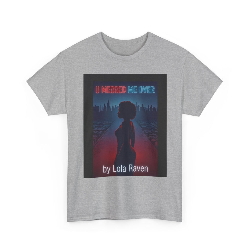 Copy of Graphic Tee — Retro Neon “Lola Raven" U Fucked Me Over”  Design T-Shirt
