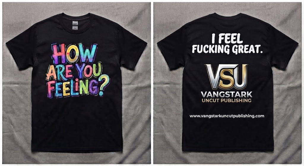 Exclusive T-Brand : How are you feeling?